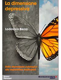 La dimensione depressiva, Dalla depressione patologica alla depressione esistenziale, Lodovico Berra 