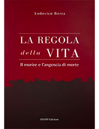 La regola della vita, Il morire e l’angoscia di morte, Lodovico Berra