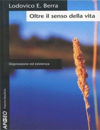 Oltre il senso della vita. Depressione ed esistenza